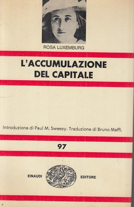 LS- L'ACCUMULAZIONE DEL CAPITALE - LUXEMBURG - EINAUDI --- 1968 - CS - XFS999