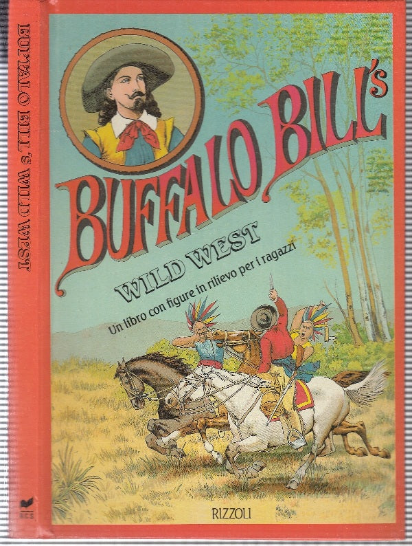 LB- BUFFALO BILL WILD WEST POP-UP FIGURE IN RILIEVO -- RIZZOLI --- 1989 - C- RGZ