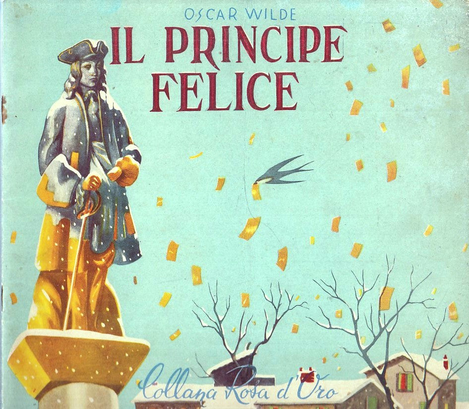 LB- IL PRINCIPE FELICE - OSCAR WILDE - GINO CONTE- LA ROSA D'ORO-- 1955- S- RGZ