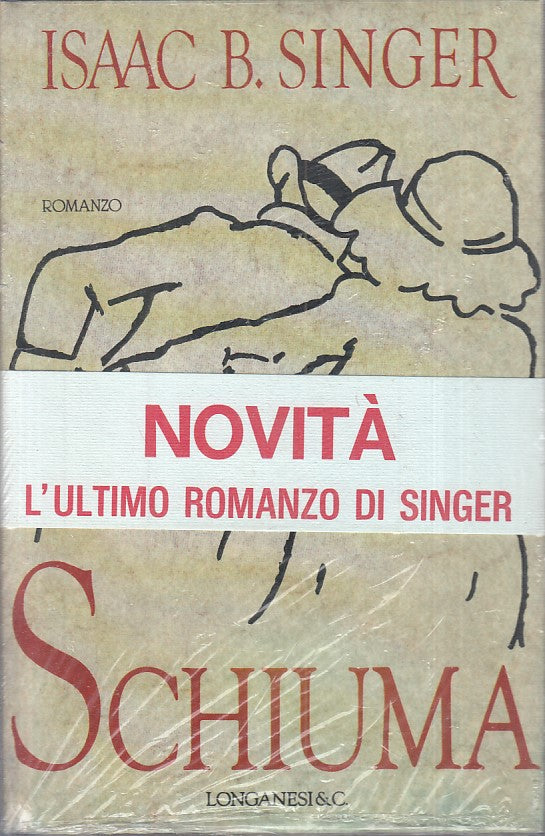 LN- SCHIUMA SIGILLATO - ISAAC B. SINGER - LONGANESI --- 1991 - CS - YFS498