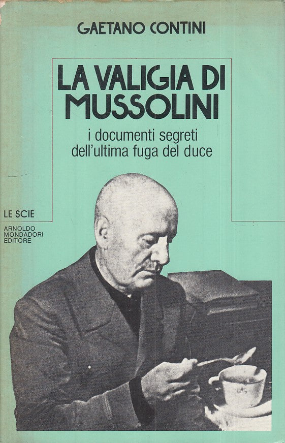 LS- LA VALIGIA DI MUSOSLINI - CONTINI - MONDADORI -- 1a ED. - 1982 - CS - YFS498