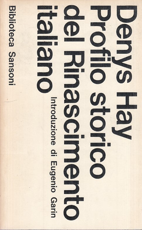 LS- PROFILO STORICO DEL RINASCIMENTO - HAY - SANSONI --- 1966 - B - YFS416