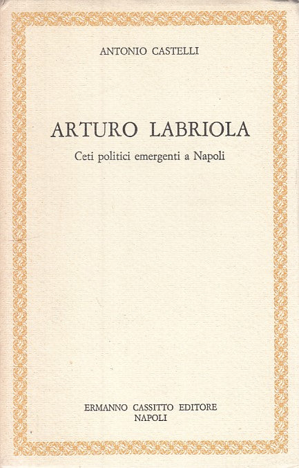 LS- ARTURO LABRIOLA CETI POLITICI - CASTELLI - NAPOLI --- 1985 - B - YFS174