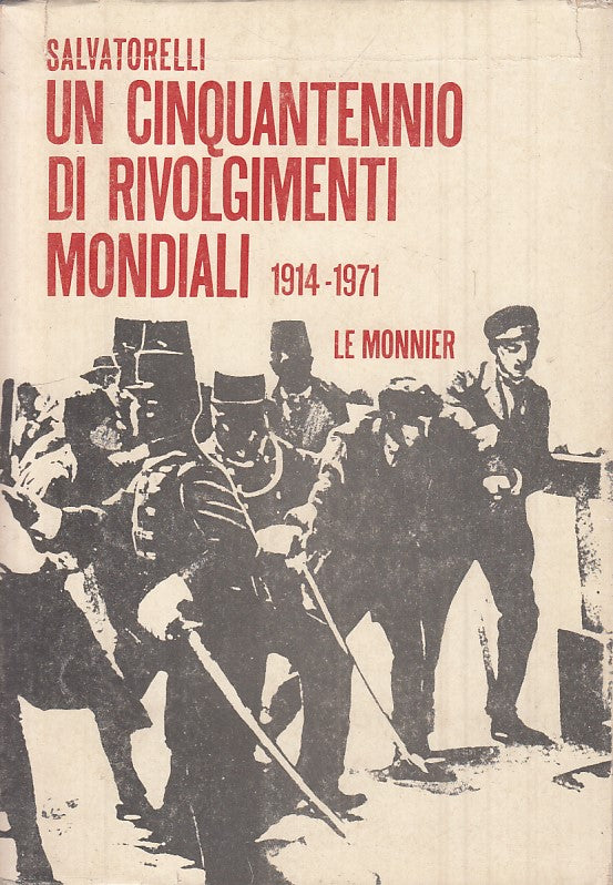 LS- CINQUANTENNIO DI RIVOLGIMENTI MONDIALI -- MONNIER --- 1972 - BS - YFS213