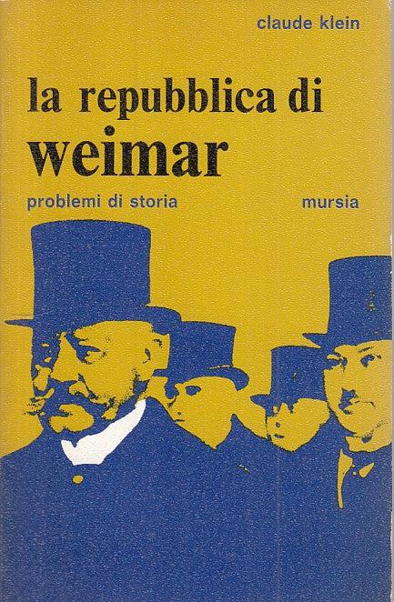LS- LA REPUBBLICA DI WEIMAR - KLEIN - MURSIA - STORIA -- 1970 - B - YFS172