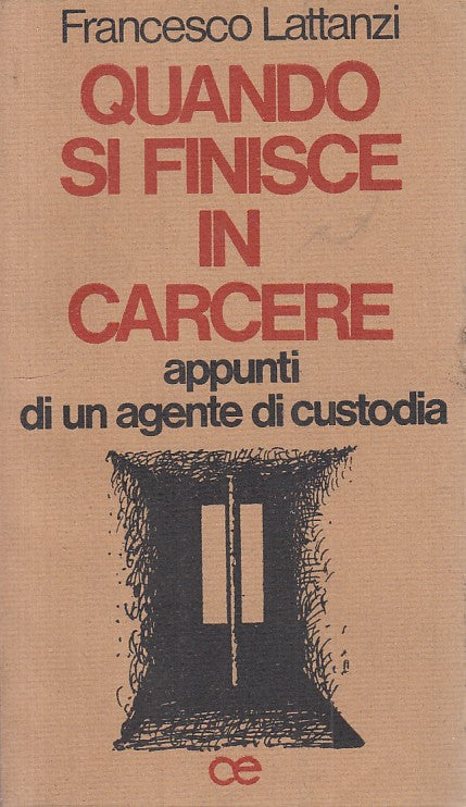 LS- QUANDO SI FINISCE IN CARCERE - LATTANZI - CITTADELLA --- 1982 - B - YFS174