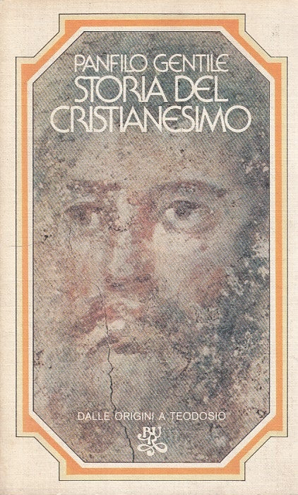 LS- STORIA DEL CRISTIANESIMO TEODOSIO - GENTILE - RIZZOLI --- 1975 - B - YFS174