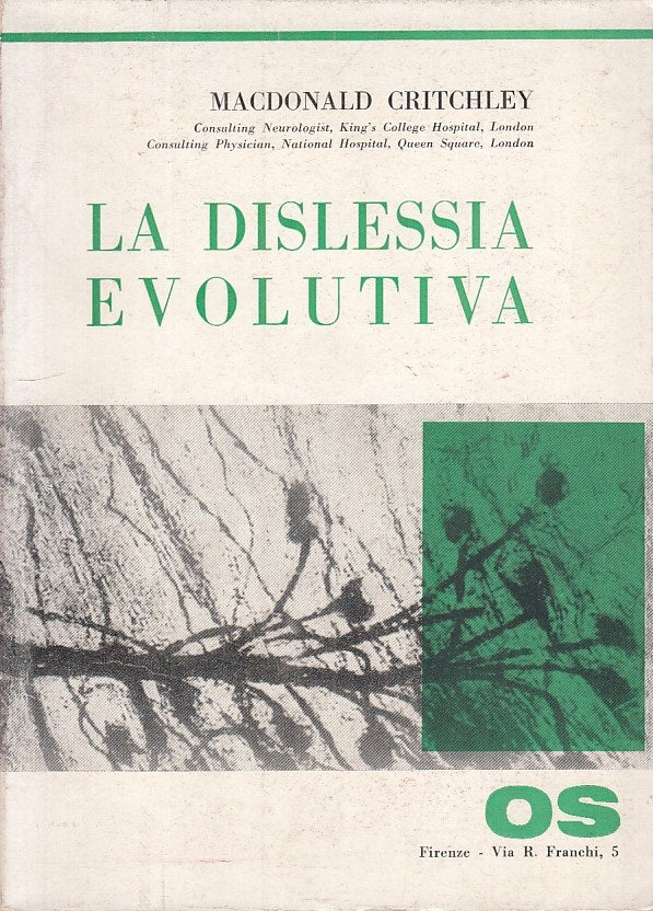 LS- LA DISLESSIA EVOLUTIVA - CRITCHLEY - OS FIRENZE --- 1964 - BS - YFS277