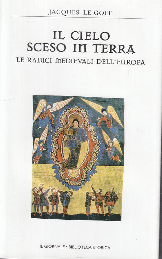 LS- IL CIELO SCESO IN TERRA- LE GOFF- GIORNALE - STORICA 17-- 2003 - CS - YFS191