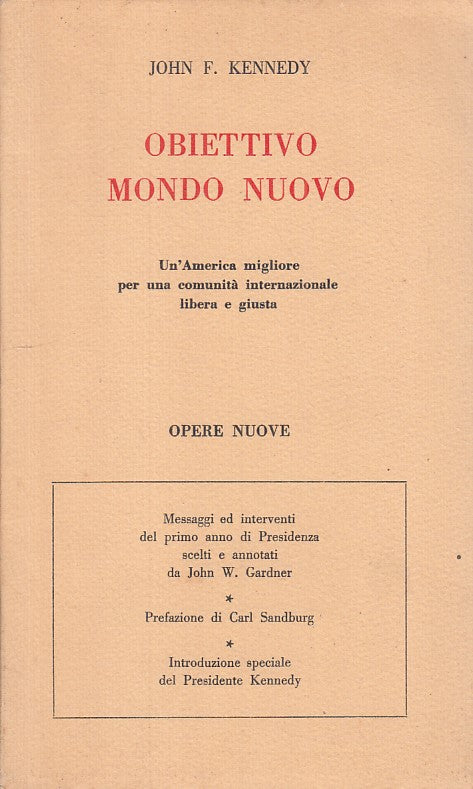 LS- OBIETTIVO MONDO NUOVO - KENNEDY - OPERE NUOVE -- 1a ED. - 1962 - B - YFS213