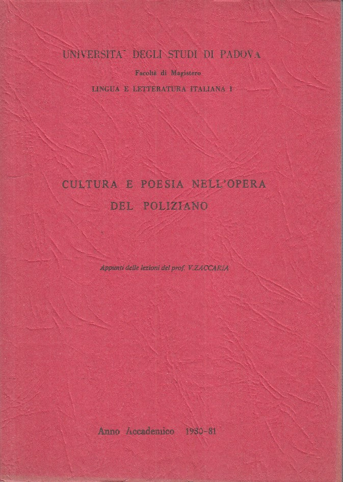 LS- CULTURA E POESIA NELL'OPERA DEL POLIZIANO -- PADOVA --- 1980 - B - YFS85