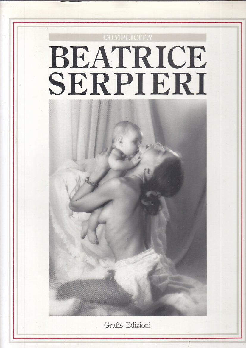 LT- COMPLICITA' - BEATRICE SERPIERI - GRAFIS EDIZIONI --- 1992 - CS - ZFS592