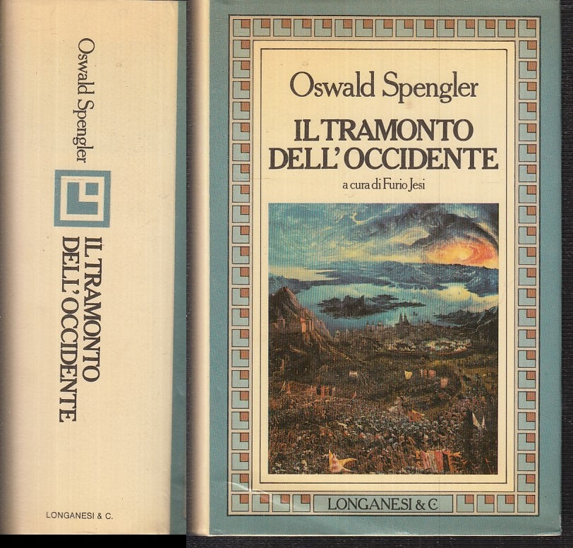 LS- IL TRAMONTO DELL'OCCIDENTE - SPENGLER - LONGANESI- I MARMI-- 1981- CS- XFS25