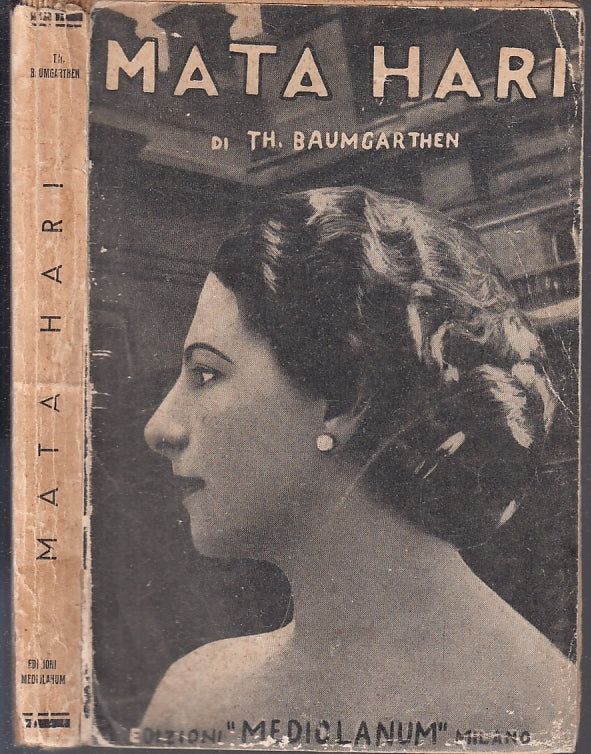 LS- MATA HARI - BAUMGARTHEN - MEDIOLANUM- COLLANA UOMINI FOLLE-- 1934- B- XFS126