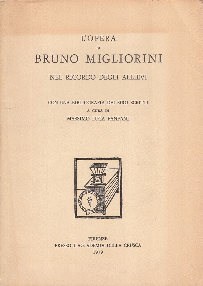 LS- L'OPERA DI BRUINO MIGLIORINI -- ACCADEMIA CRUSCA FIRENZE--- 1979 - B - YFS34