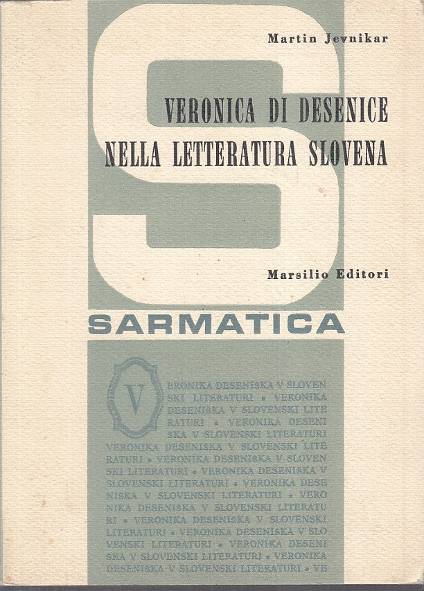 LS- VERONICA DI DESENICE LETTERATURA SLOVENA -- MARSILIO --- 1965 - B - YFS85