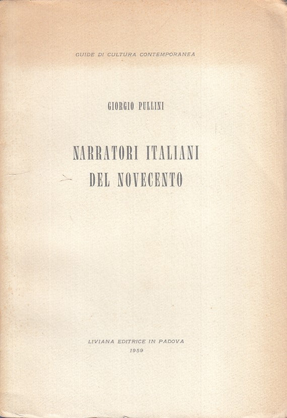 LS- NARRATORI ITALIANI DEL NOVECENTO - PULLINI - LIVIANA --- 1959 - B - YFS85