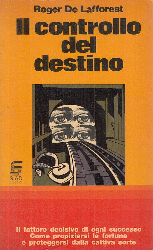 LS- IL CONTROLLO DEL DESTINO - DE LAFFOREST - SIAD --- 1977 - B - YFS188