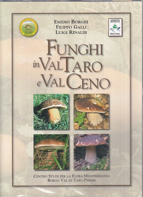 LZ- FUNGHI IN VAL TARO E VAL CENO - AA.VV. - PARMA -- 1a ED. - 2007 - B - YFS162