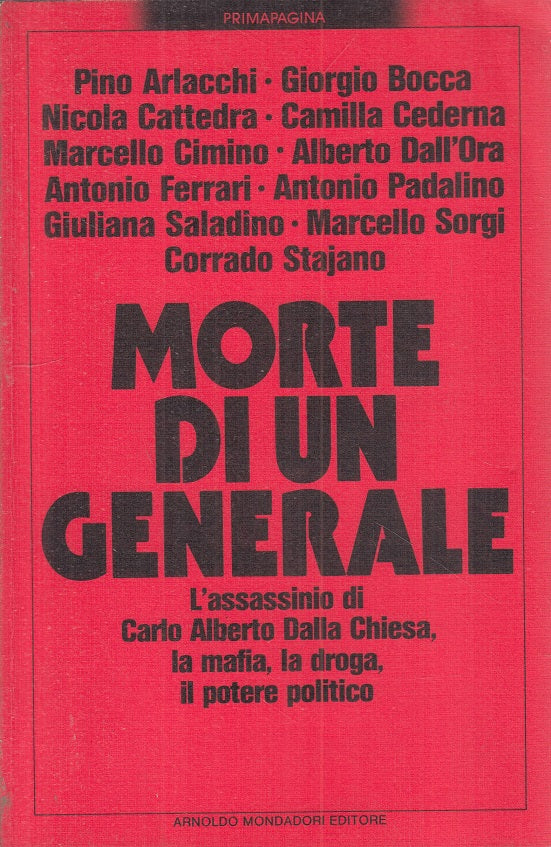 LS- MORTE DI UN GENERALE -- MONDADORI - PRIMAPAGINA - 1a ED. - 1982 - B - YFS182
