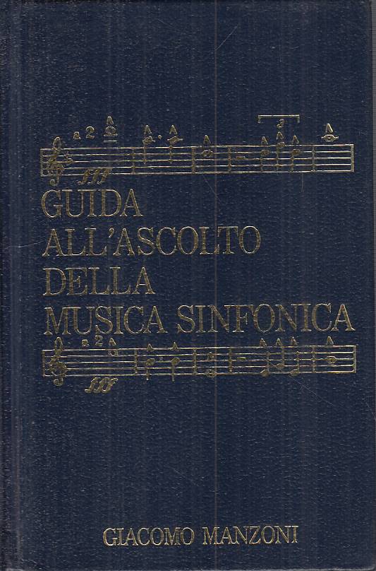 LZ- GUIDA ALL'ASCOLTO DELLA MUSICA SINFONICA- MANZONI- CDE --- 1987 - C - YFS182