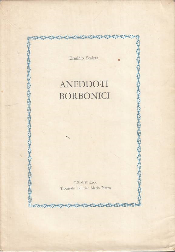 LN- ANEDDOTI BORBONICI - SCALERA - PIERRO - NAPOLETANA -- 1966 - BS - YFS181