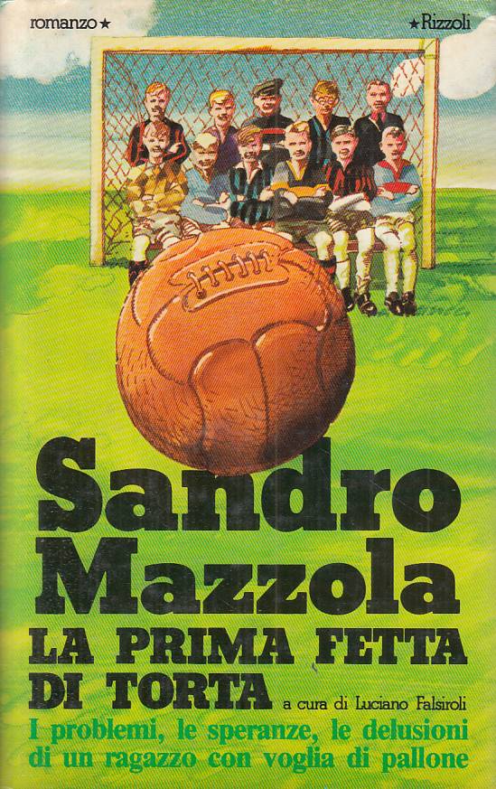 LN- LA PRIMA FETTA DI TORTA - MAZZOLA - RIZZOLI -- 1a ED. - 1977 - CS - YFS20