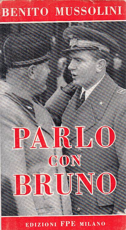 Parlo con Bruno - Benito Mussolini - FPE Fatti del Nostro Tempo - 1966 - YFS17