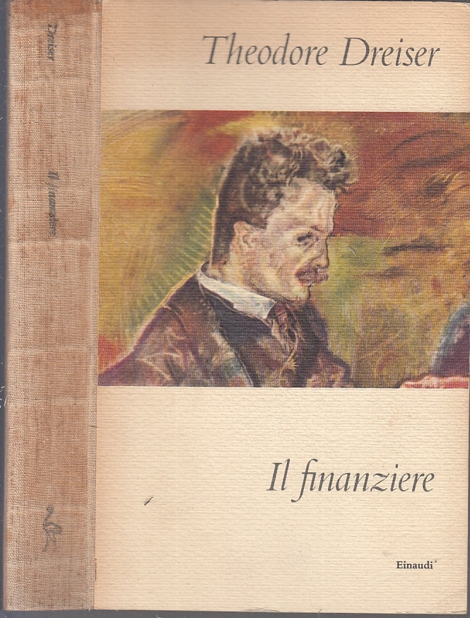 LN- IL FINANZIERE - THEODORE DREISER - EINAUDI -- 1a ED. - 1955 - C - XFS