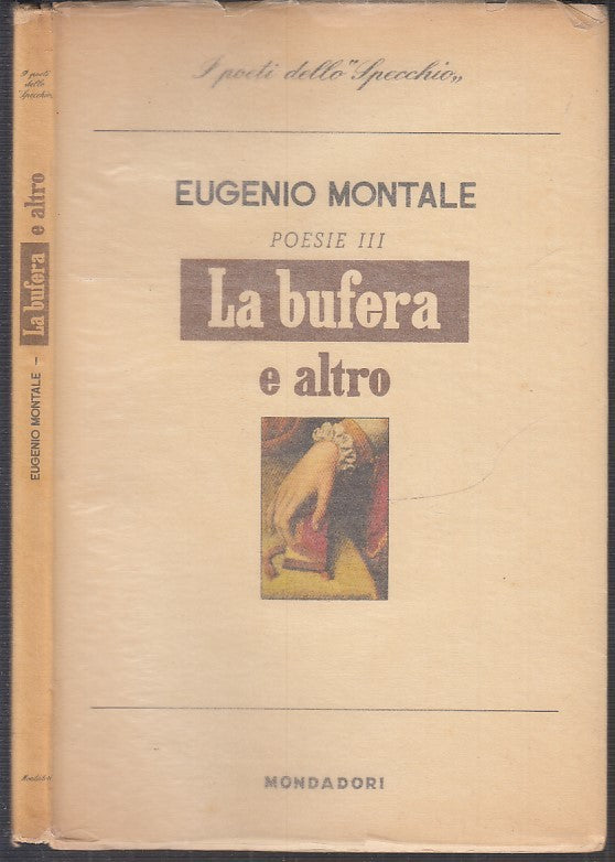 LN- POESIE III LA BUFERA E ALTRO- MONTALE- MONDADORI- SPECCHIO-- 1957- B- XFS122