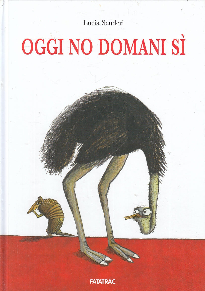 LB- OGGI NO DOMANI SI' - LUCIA SCUDIERI - FATATRAC --- 2008 - C - RGZ