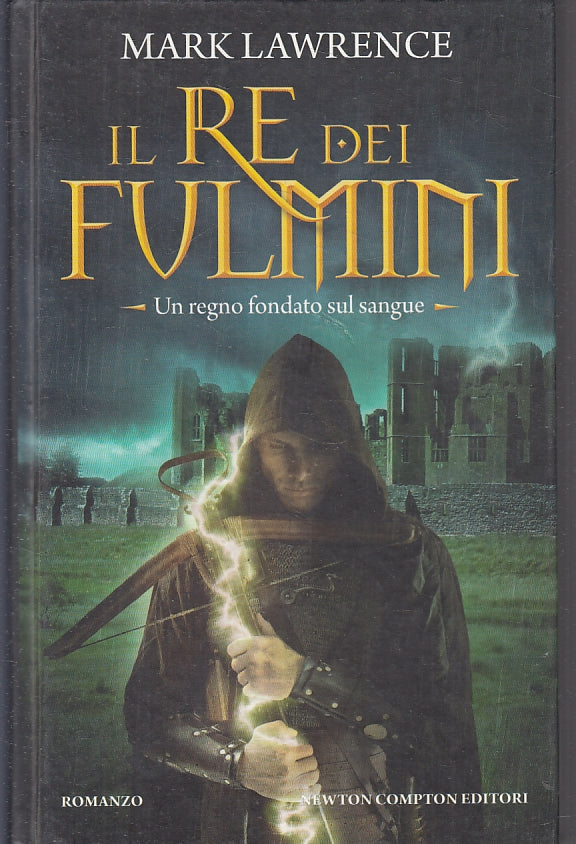 LN2- IL RE DEI FULMINI - MARK LAWRENCE - NEWTON - VERTIGO -- 2013 - C - JXS2