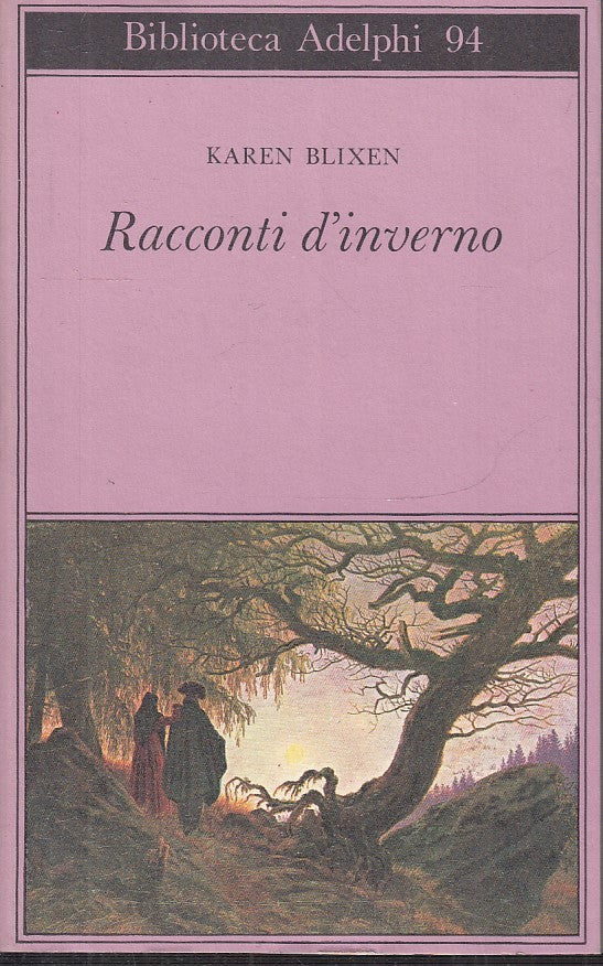 LN- RACCONTI D'INVERNO - KAREN BLIXEN - ADELPHI - BIBLIOTECA 94 -- 1980- B - XFS