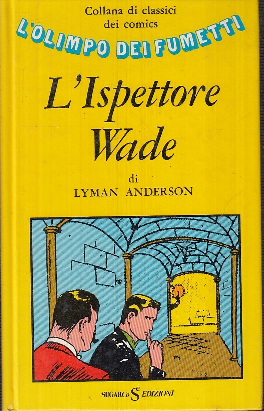 FZ- L'OLIMPO DEI FUMETTI N.29 L'ISPETTORE WADE - ANDERSON- SUGARCO- 1974- C- TNX