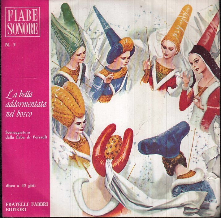 LB- DISCO 45 GIRI FIABE SONORE N.5 LA BELLA ADDORMENTATA NEL BOSCO - FABBRI- RGX