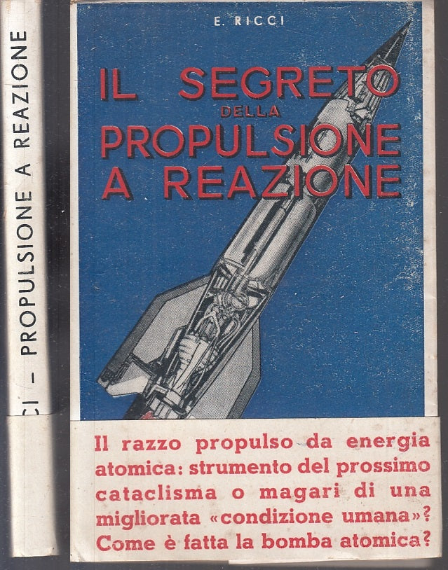 LZ- IL SEGRETO DELLA PROPULSIONE A REAZIONE - RICCI - HOPLI --- 1945 - B - XFS67