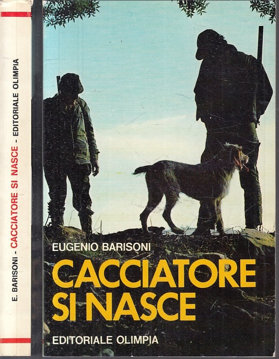 LZ- CACCIATORE SI NASCE - EUGENIO BARISONI - OLIMPIA --- 1981 - B - XFS158