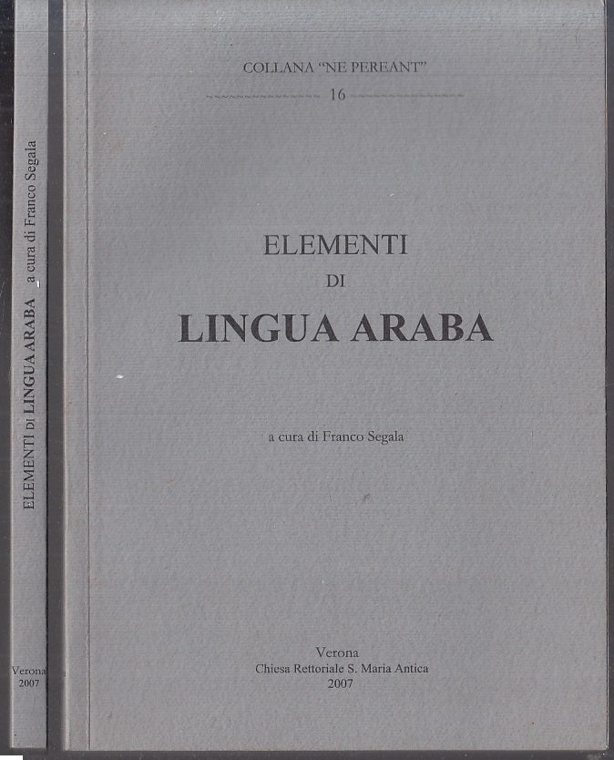 LZ- ELEMENTI DI LINGUA ARABA- FRANCO SEGALA- COLLANA NE PEREANT- 2007- B- XFS119