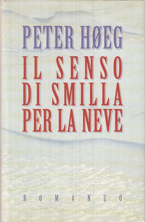LN2- IL SENSO DI SMILLA PER LA NEVE - PETER HOEG - CDE --- 1994 - CS - JXS17