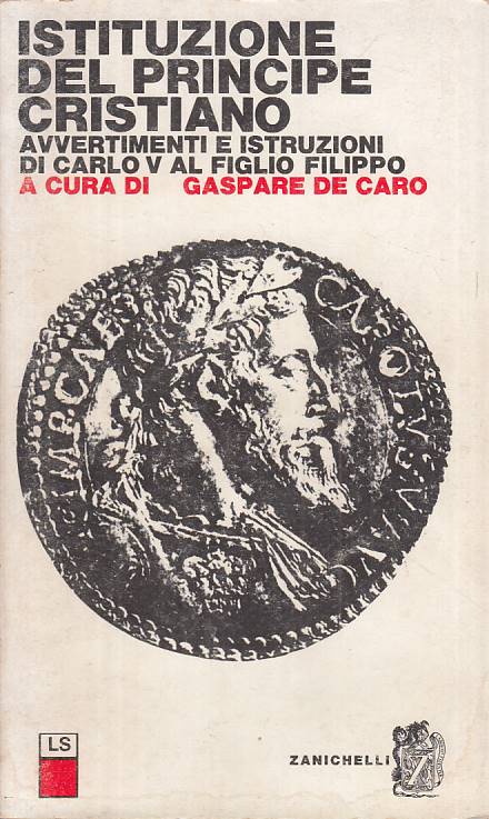 LS- ISTITUZIONE DEL PRINCIPE CRISTIANO -- ZANICHELLI --- 1969 - B - YFS584
