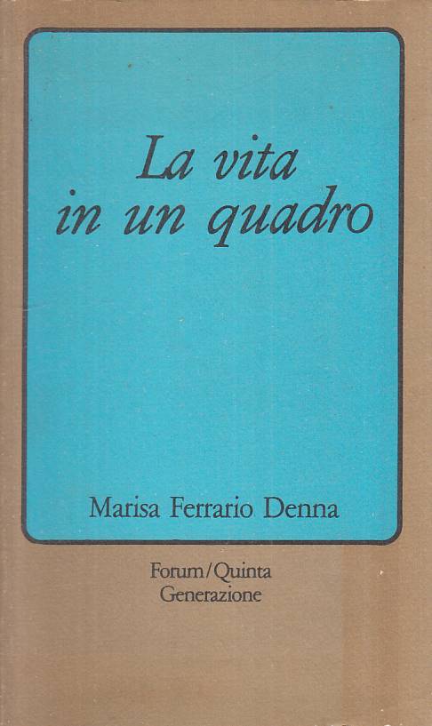 LN- LA VITA IN UN QUADRO - DENNA - FORUM- QUINTA GENERAZIONE-- 1986 - B - YFS380