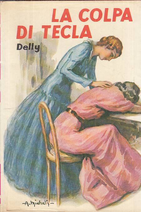 LN- LA COLPA DI TECLA - DELLY - SALANI - ROMANZI ROSA -- 1976 - CS - YFS570