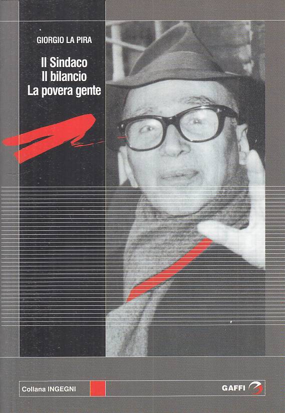 LS- IL SINDACO IL BILANCIO LA POVERA GENTE - LA PIRA- GAFFI--- 2004 - B - YTS390