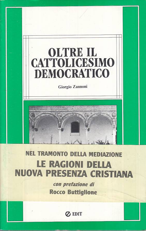 LS- OLTRE IL CATTOLICESIMO DEMOCRATICO - ZANNONI - EDIT --- 1986 - B - YTS395