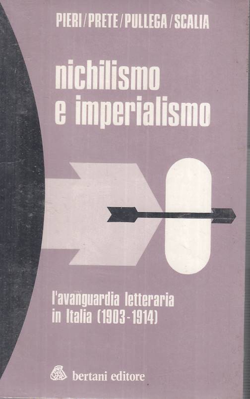 LS- NICHILISMO E IMPERIALISMO AVANGUARDIA LETTERARIA -- BERTANI ---- B - YTS429