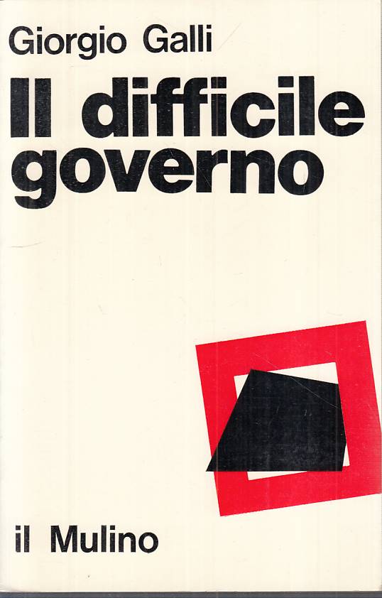 LS- IL DIFFICILE GOVERNO ANALISI SISTEMA - GALLI - MULINO --- 1972 - B - YTS184