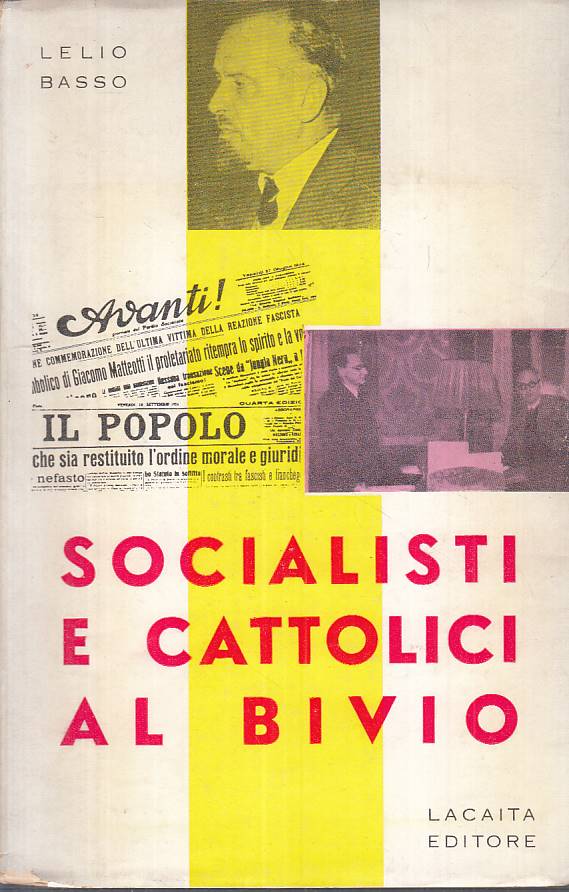 LS- SOCIALISTI E CATTOLICI AL BIVIO - BASSO - LACAITA --- 1961 - BS - YTS179