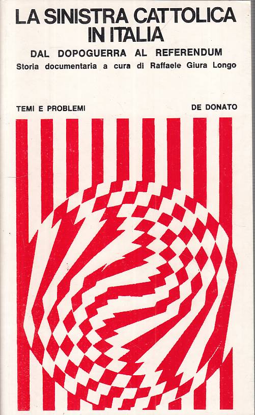 LS- LA SINISTRA CATTOLICA IN ITALIA - LONGO - DE DONATO --- 1975 - B - YTS179