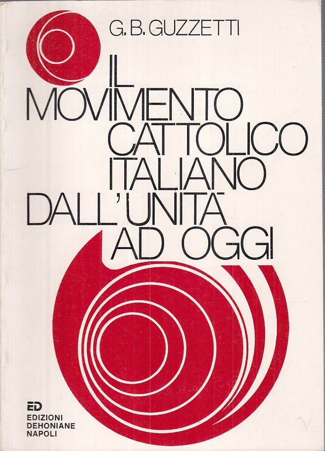 LS- MOVIMENTO CATTOLICO ITALIANO DALL'UNITA' -- DEHONIANE --- 1980 - B - YTS184