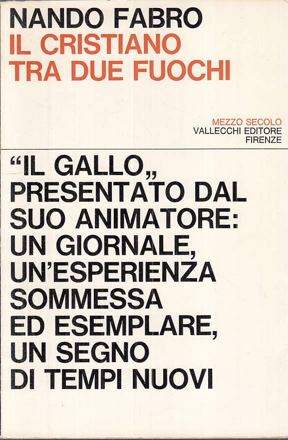 LS- IL CRISTIANO TRA DUE FUOCHI -- VALLECCHI - MEZZO SECOLO -- 1967 - BS - YTS10